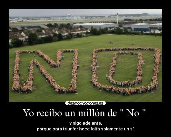 Yo recibo un millón de  No   - 