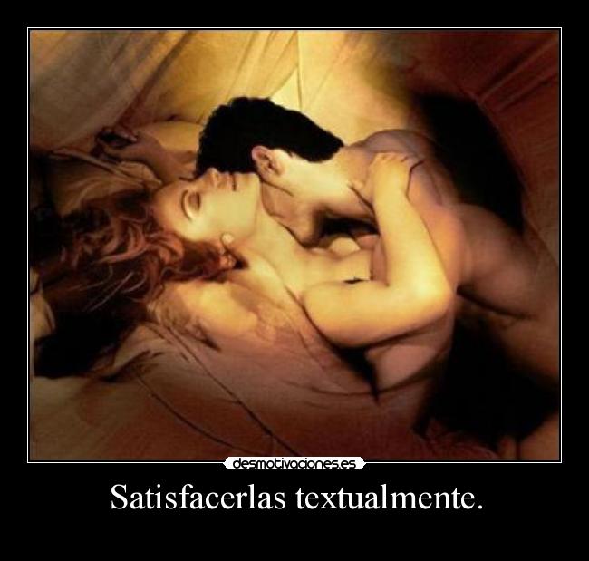 Satisfacerlas textualmente. - 