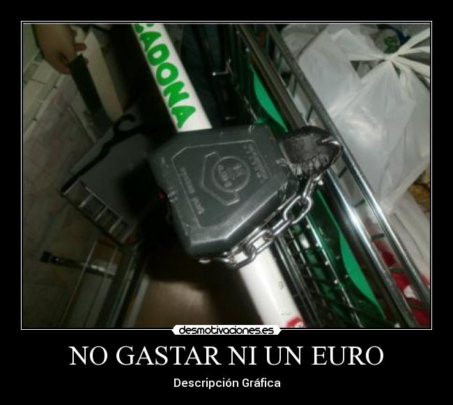 NO GASTAR NI UN EURO - Descripción Gráfica