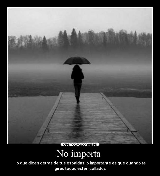 No importa -