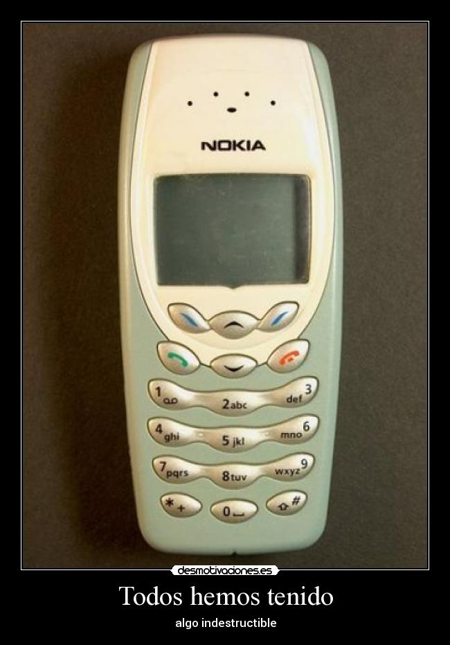 Todos hemos tenido - algo indestructible