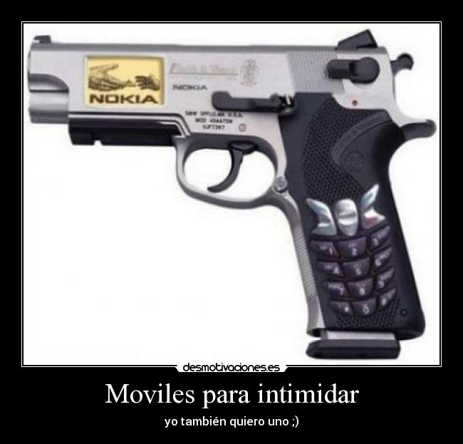 Moviles para intimidar -