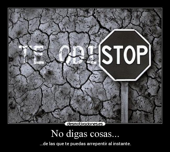 No digas cosas... - 