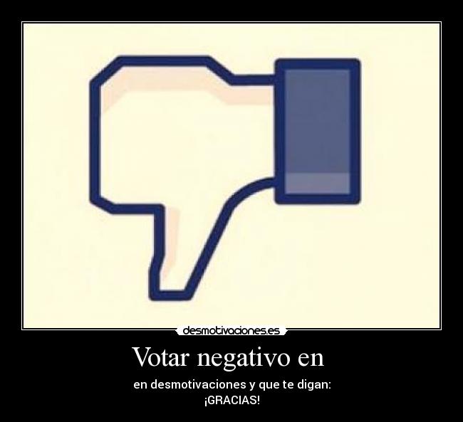 Votar negativo en -