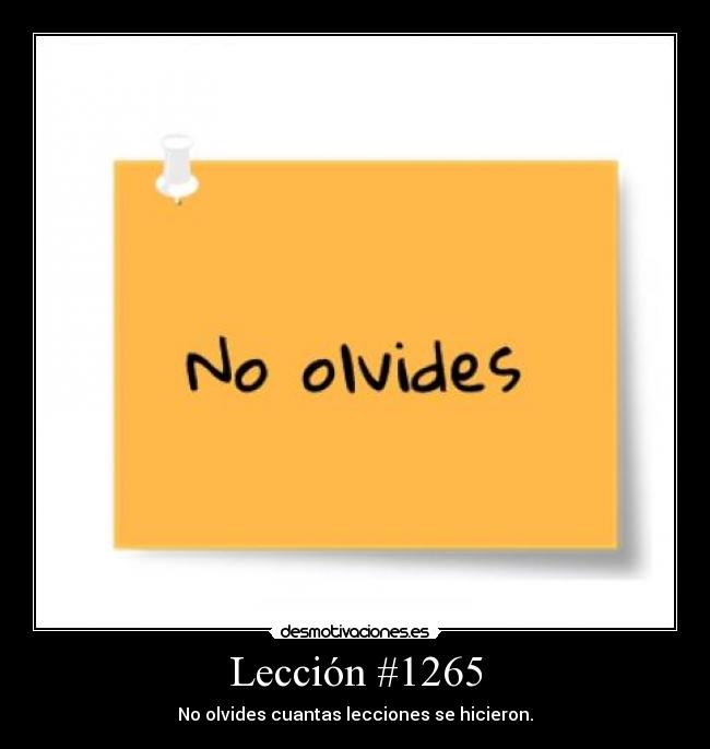 Lección #1265 - No olvides cuantas lecciones se hicieron.