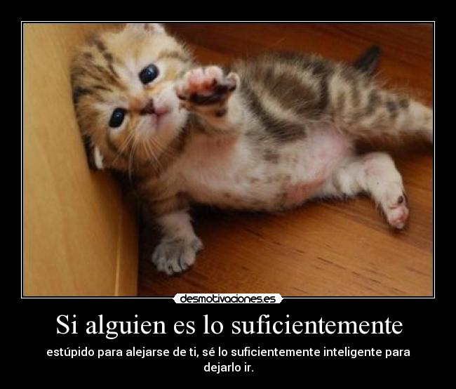 Si alguien es lo suficientemente -