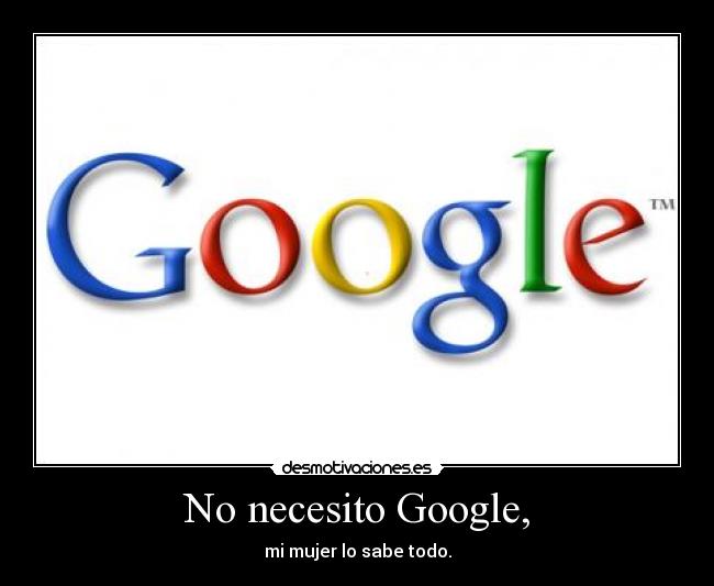 No necesito Google, - 