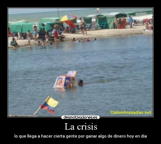 La crisis - lo que llega a hacer cierta gente por ganar algo de dinero hoy en dia