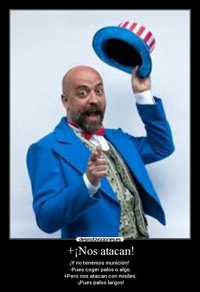 +¡Nos atacan! -