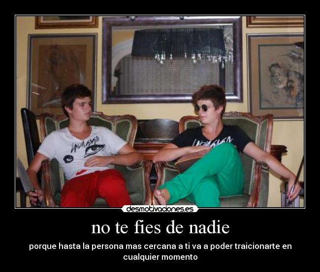 carteles fiarse nadie persona traicionar desmotivaciones
