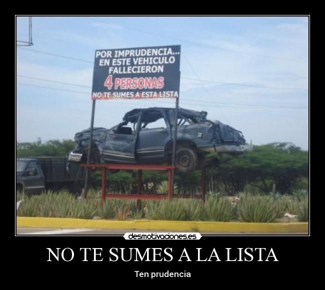 NO TE SUMES A LA LISTA - Ten prudencia