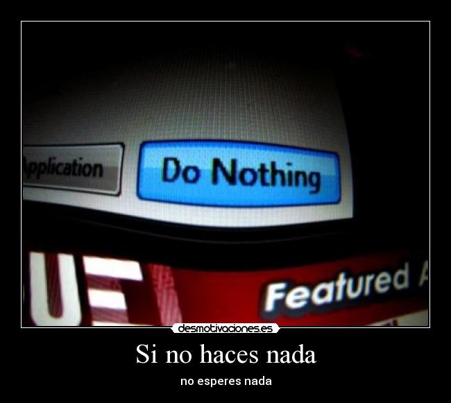 Si no haces nada - 