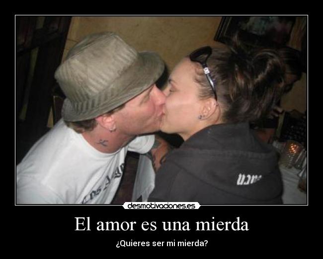 El amor es una mierda - 