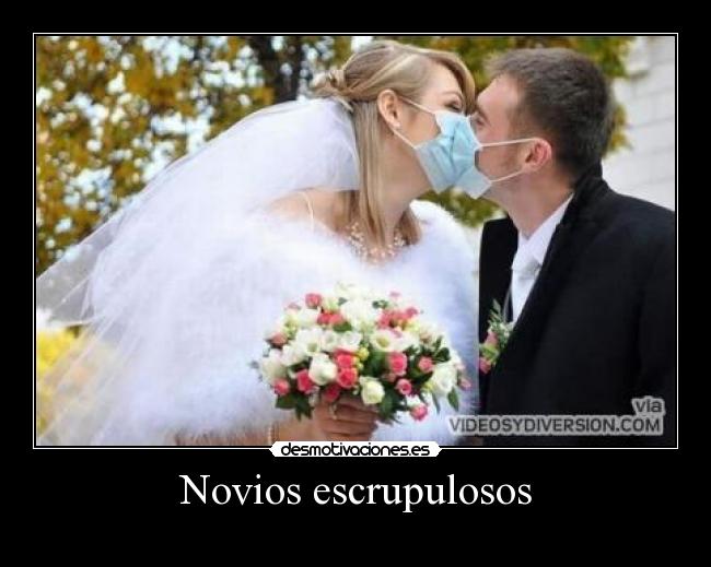 Novios escrupulosos -