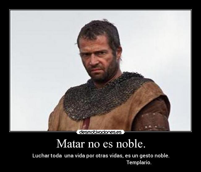 Matar no es noble. - 