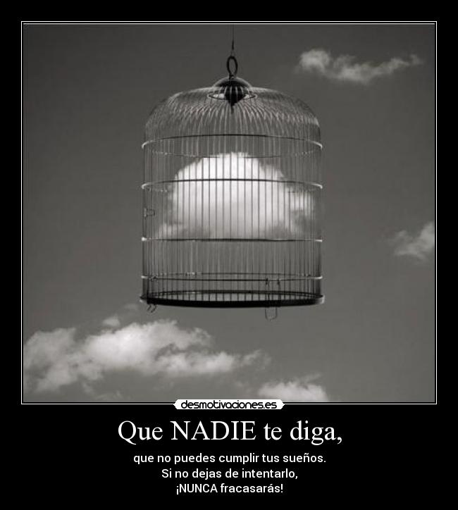 Que NADIE te diga, - 