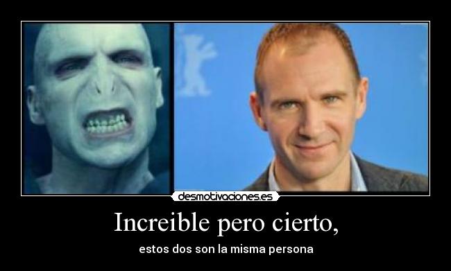 Increible pero cierto, -