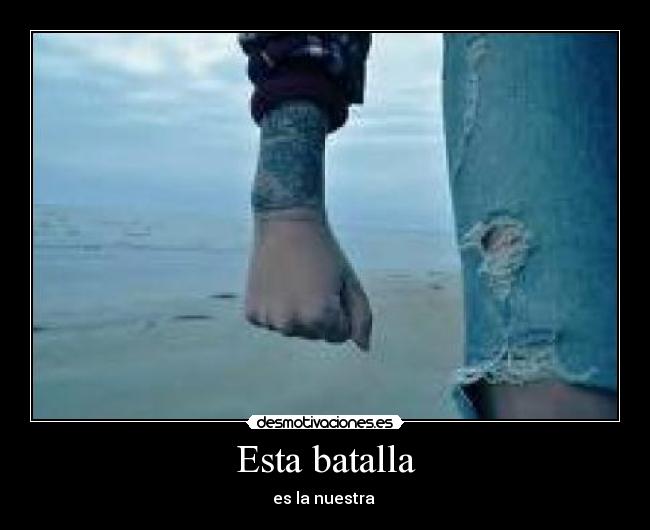 Esta batalla - es la nuestra ♥