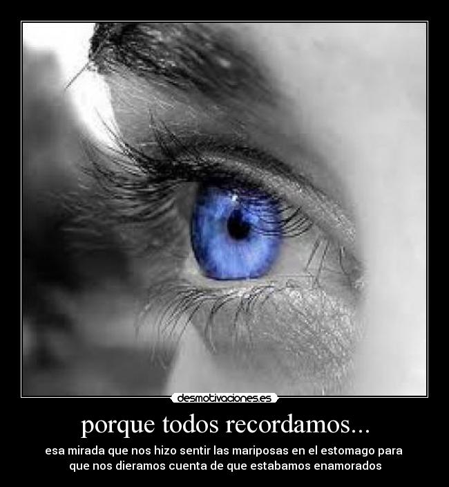 porque todos recordamos... - 