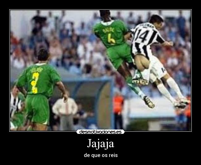 Jajaja - de que os reis