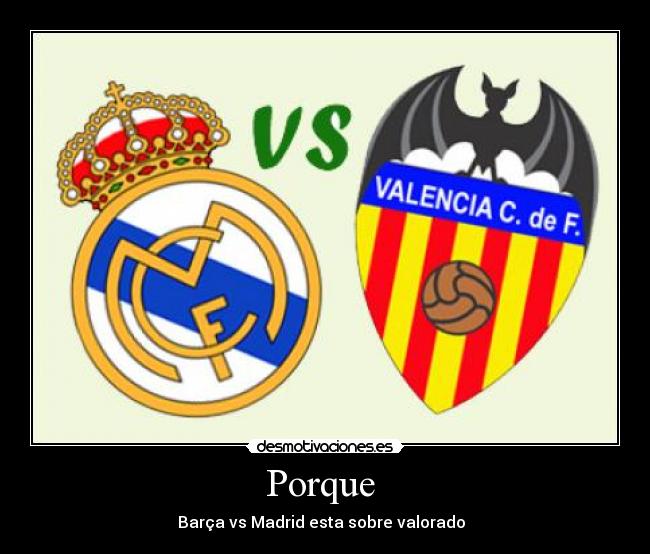 Porque  - Barça vs Madrid esta sobre valorado  