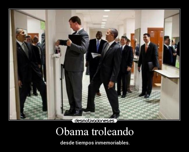 Obama troleando - desde tiempos inmemoriables.