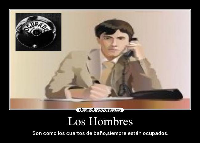 carteles los hombres desmotivaciones