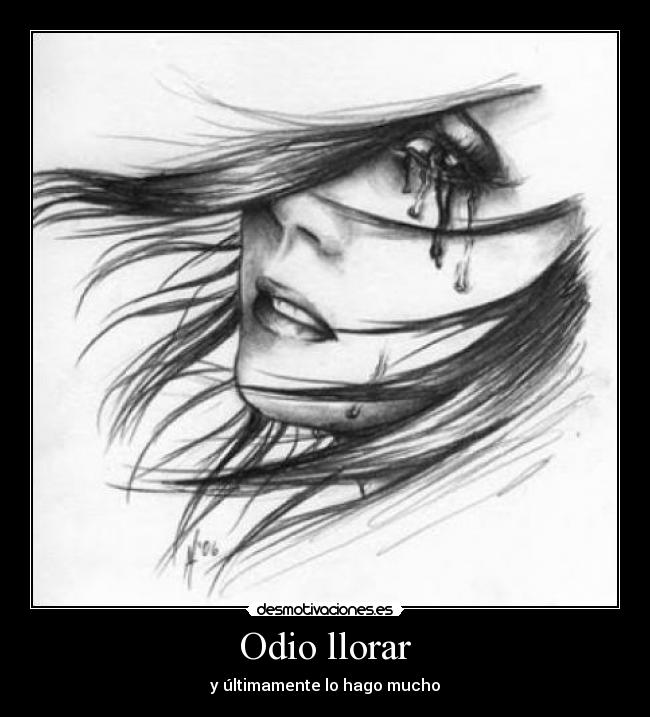 Odio llorar - 