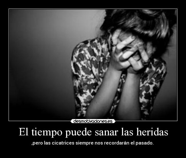 El tiempo puede sanar las heridas - 