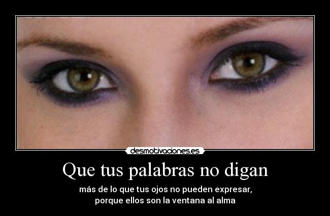 Que tus palabras no digan -
