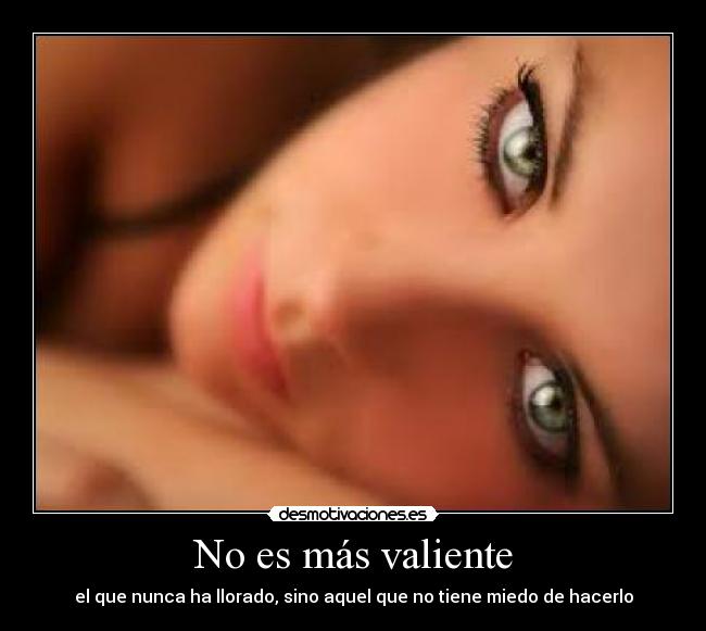 No es más valiente - 