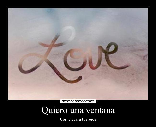 Quiero una ventana -