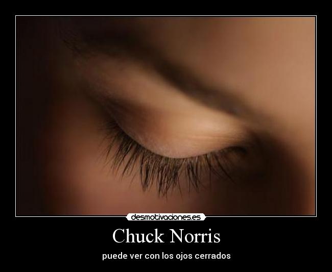 Chuck Norris - puede ver con los ojos cerrados