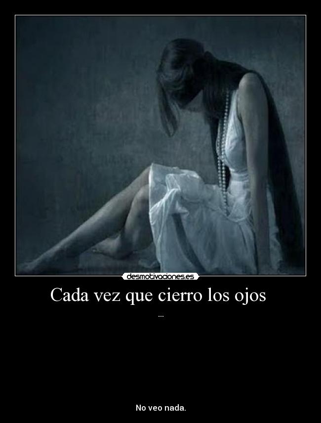 Cada vez que cierro los ojos  - 