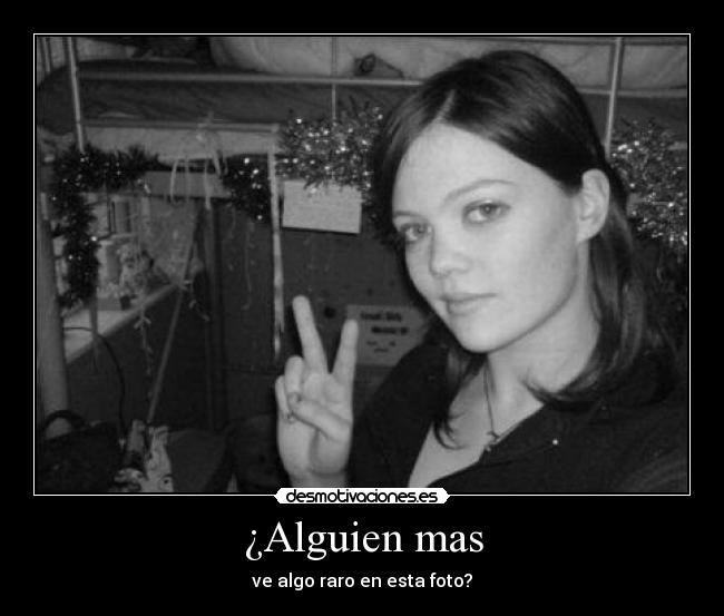 ¿Alguien mas - ve algo raro en esta foto?