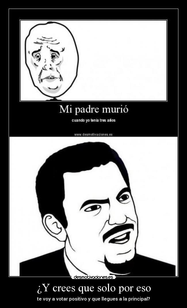 ¿Y crees que solo por eso - 