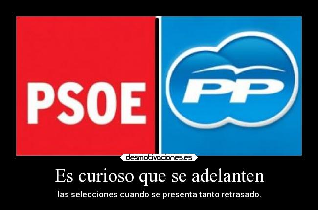 Es curioso que se adelanten -