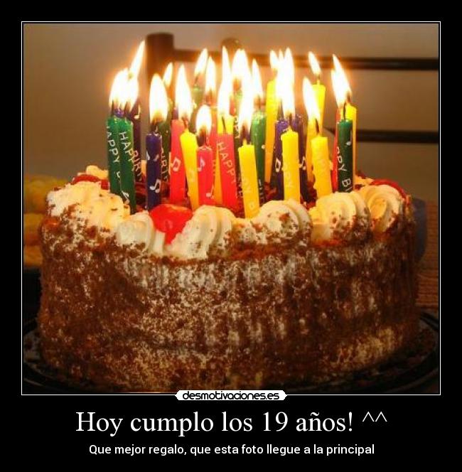 Hoy cumplo los 19 años! ^^ - Que mejor regalo, que esta foto llegue a la principal