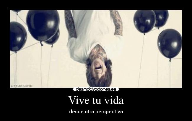 Vive tu vida -
