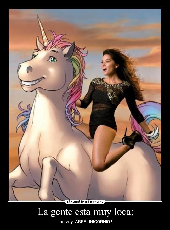 La gente esta muy loca; - 