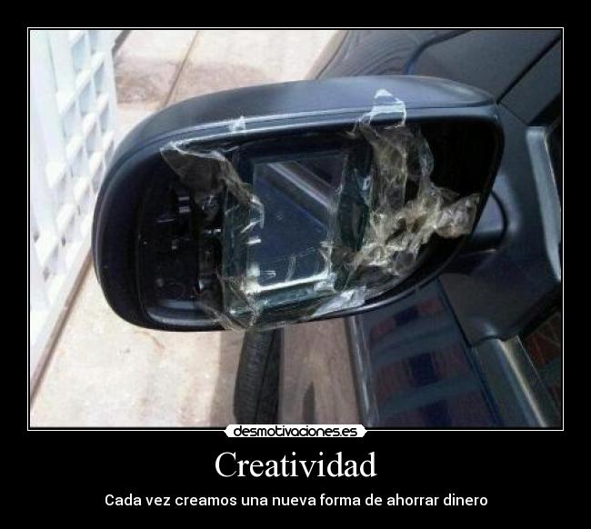 Creatividad - Cada vez creamos una nueva forma de ahorrar dinero