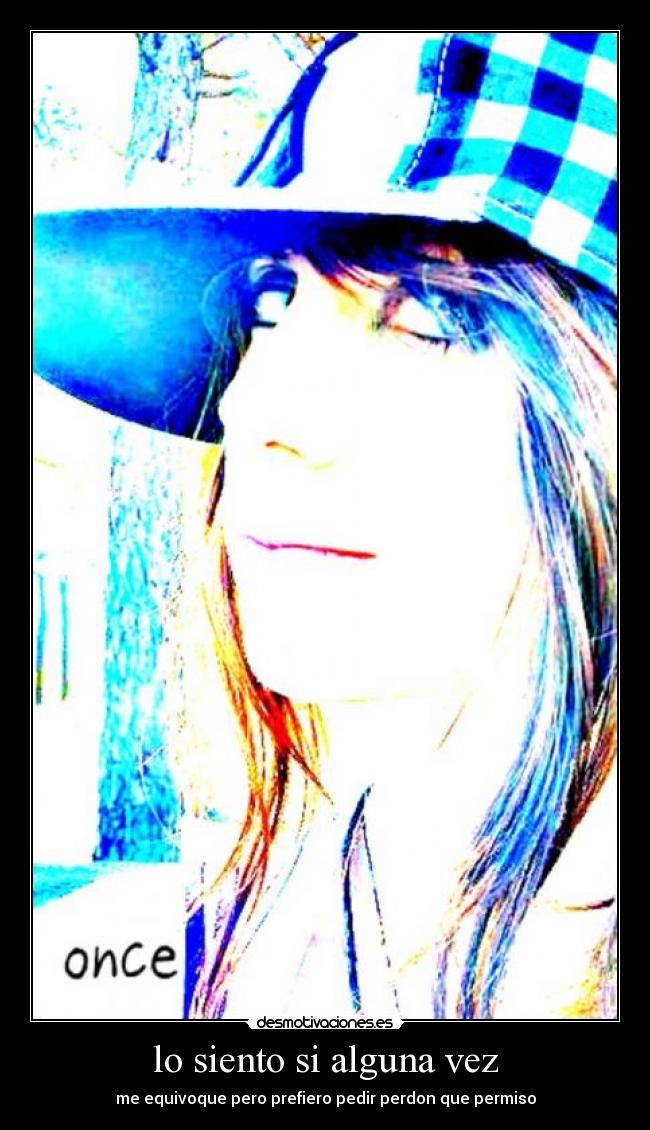 lo siento si alguna vez -