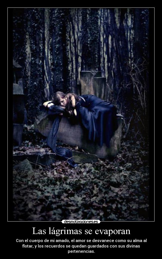 Las lágrimas se evaporan -