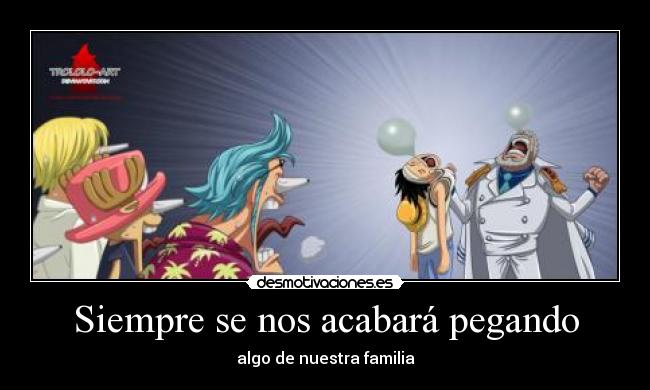 carteles garp luffy franky usopp chopper sanji sorpresa pegando nuestra familia one piece pirata desmotivaciones