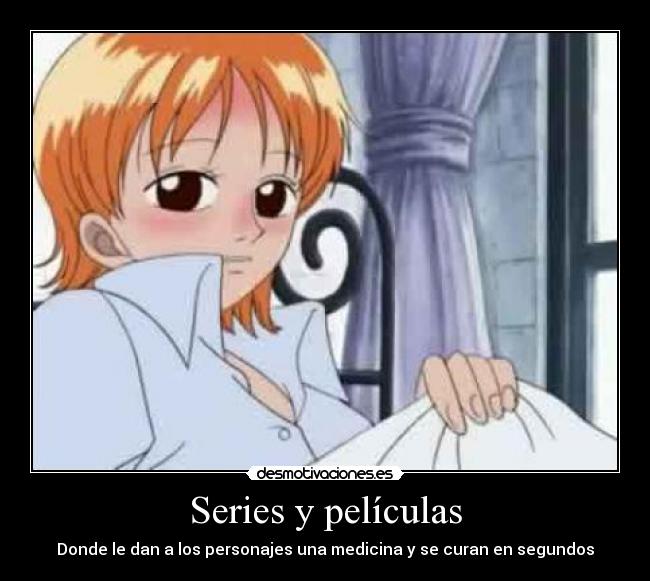 Series y películas - Donde le dan a los personajes una medicina y se curan en segundos