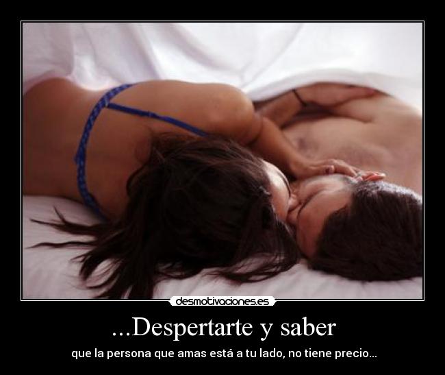 ...Despertarte y saber - 