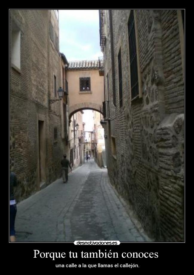 Porque tu también conoces -