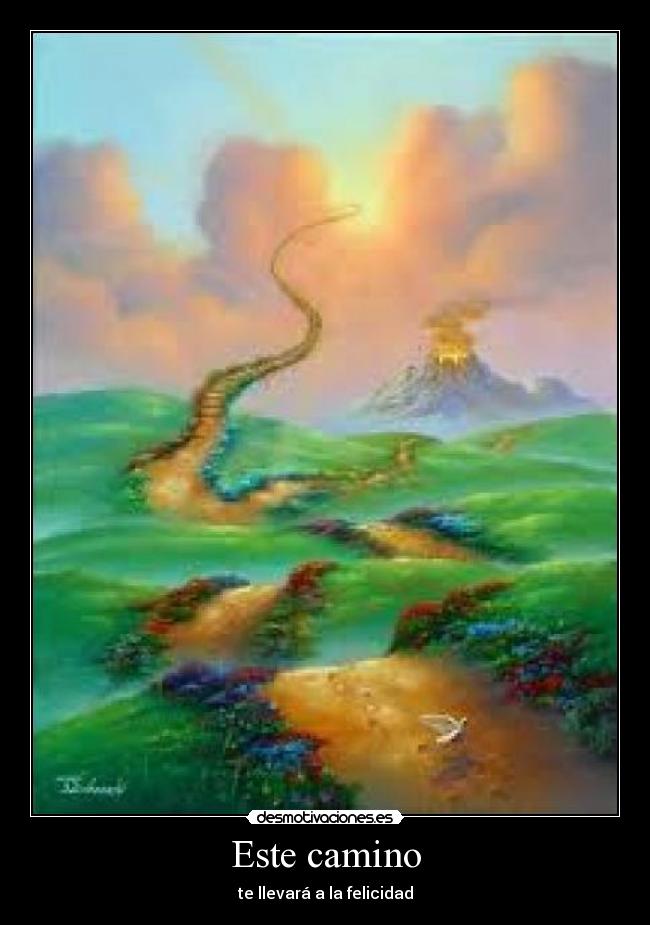Este camino - te llevará a la felicidad