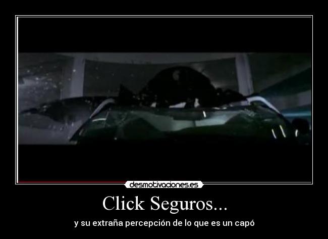 Click Seguros... - y su extraña percepción de lo que es un capó