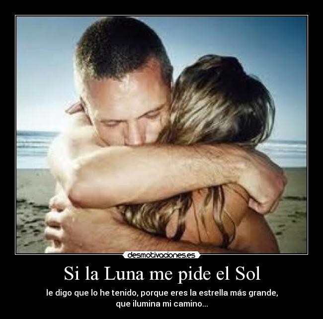 Si la Luna me pide el Sol -